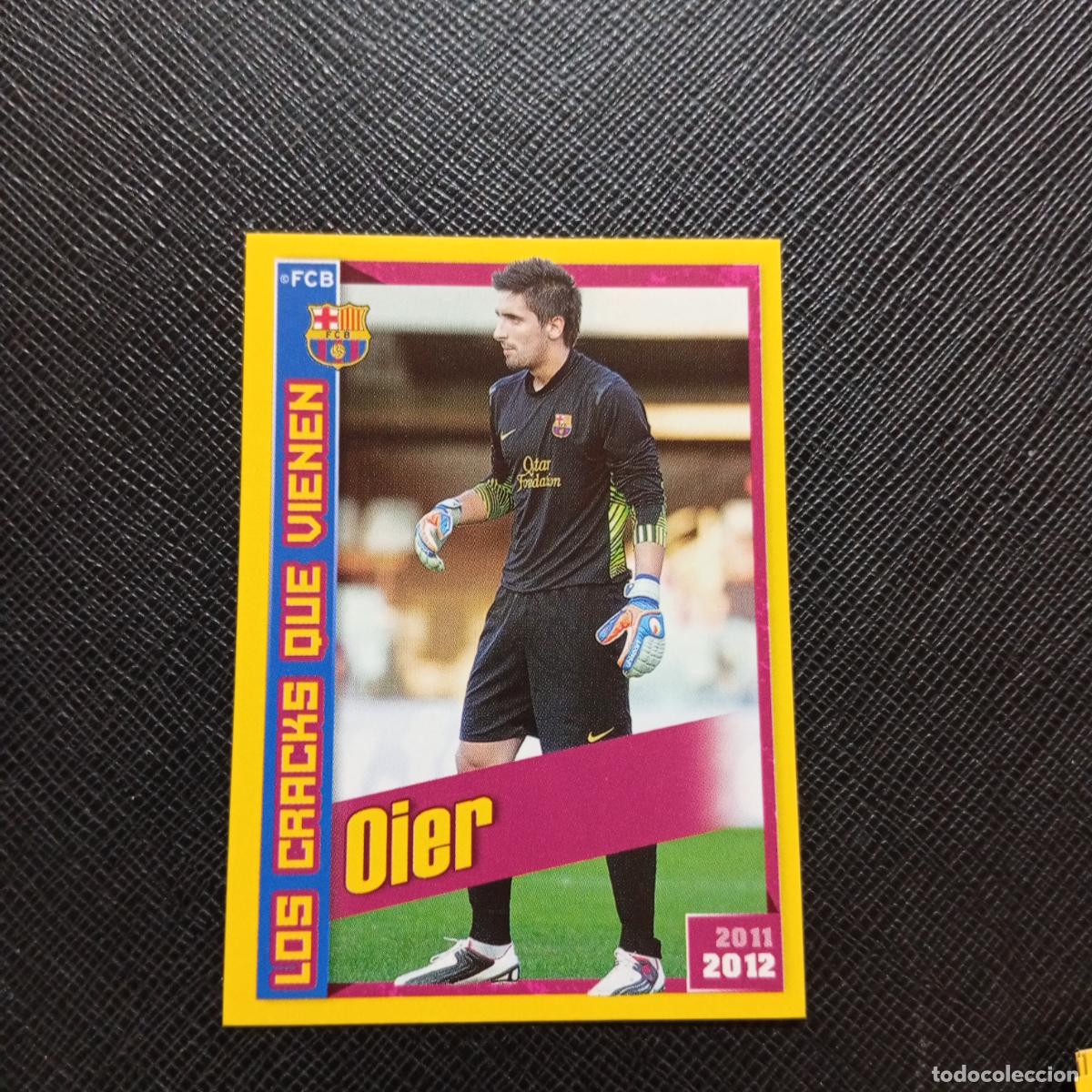 Fu&szlig;ball-Sticker: 185 OIER BARCELONA PANINI COLECCION OFICIAL 2011 2012 CROMO 11 12 - SIN PEGAR - A155 PG21