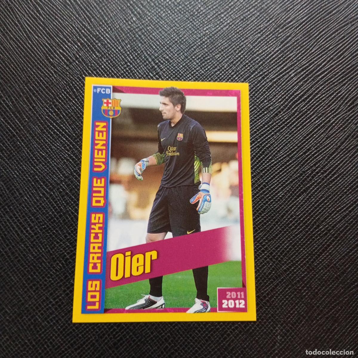 Cromos de Futebol: 185 OIER BARCELONA PANINI COLECCION OFICIAL 2011 2012 CROMO 11 12 - SIN PEGAR - A154 PG6