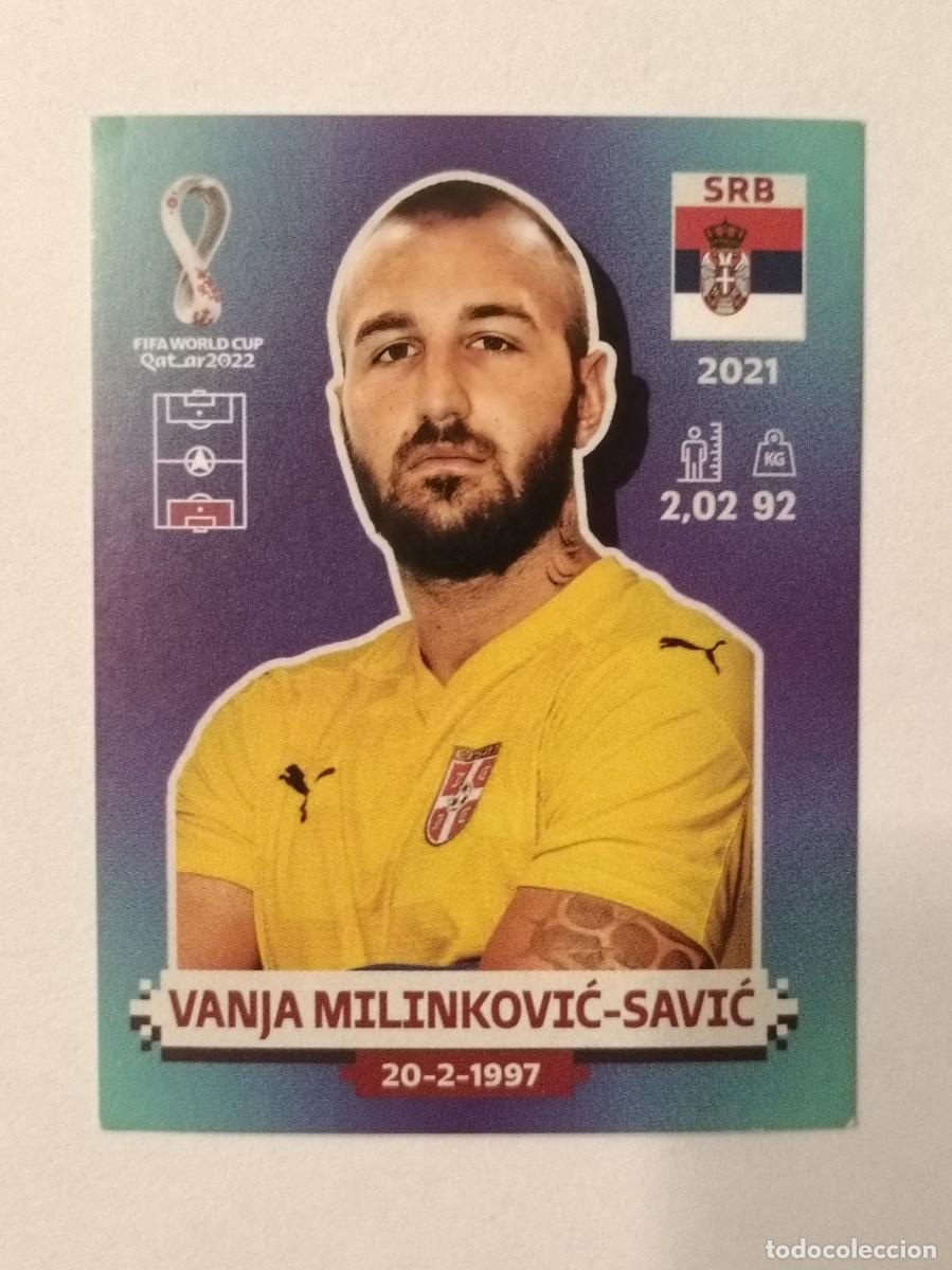 Cromos de Futebol: #SRB 4 VANJA MILINKOVIC-SAVIC (SERBIA) MUNDIAL QATAR 2022 PANINI