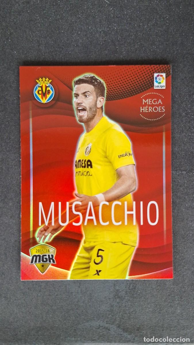 Cromos de f&uacute;tbol: L1 MUSACCHIO VILLARREAL C. F. MEGA HEROES 538 PANINI MEGACRACKS 2015 2016 15 16