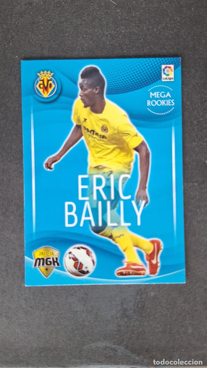 Cromos de f&uacute;tbol: L1 ERIC BAILLY VILLARREAL C. F. MEGA ROOKIES 540 PANINI MEGACRACKS 2015 2016 15 16