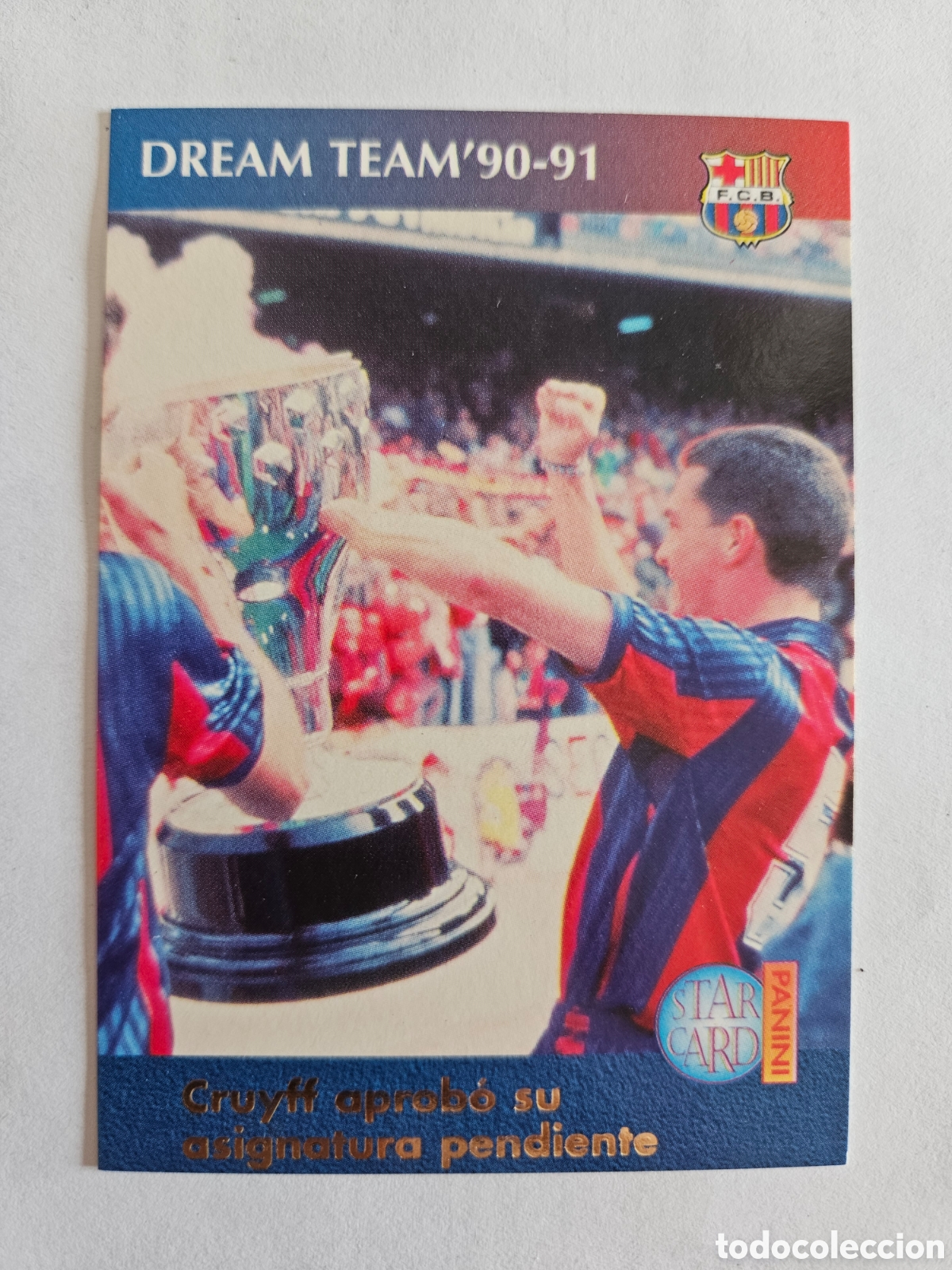 Cartes &agrave; collectionner de Football: CROMO PANINI BAR&Ccedil;A CARDS 90 96 N&ordm; 59 DREAM TEAM 90 91 CAMPEONES LIGA - BARCELONA LIGA 1996