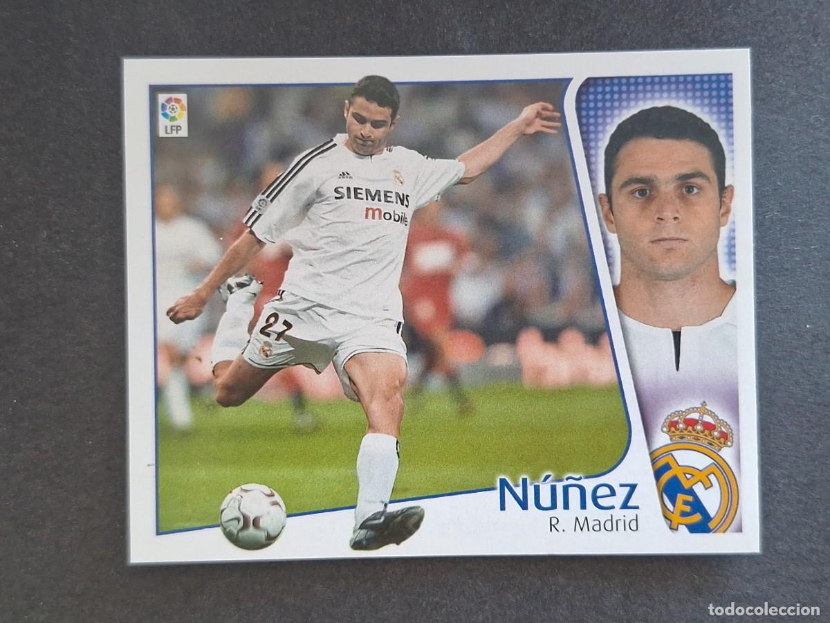 Cromos de f&uacute;tbol: L4 NU&Ntilde;EZ REAL MADRID LIGA ESTE 2004 2005 04 05 NUNCA PEGADO SIN PEGAR