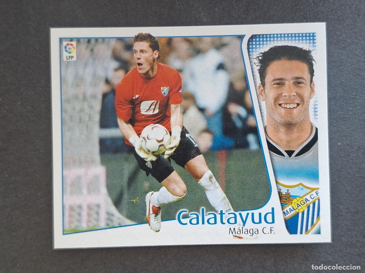 Cromos de f&uacute;tbol: L4 CALATAYUD MALAGA C. F. LIGA ESTE 2004 2005 04 05 NUNCA PEGADO SIN PEGAR