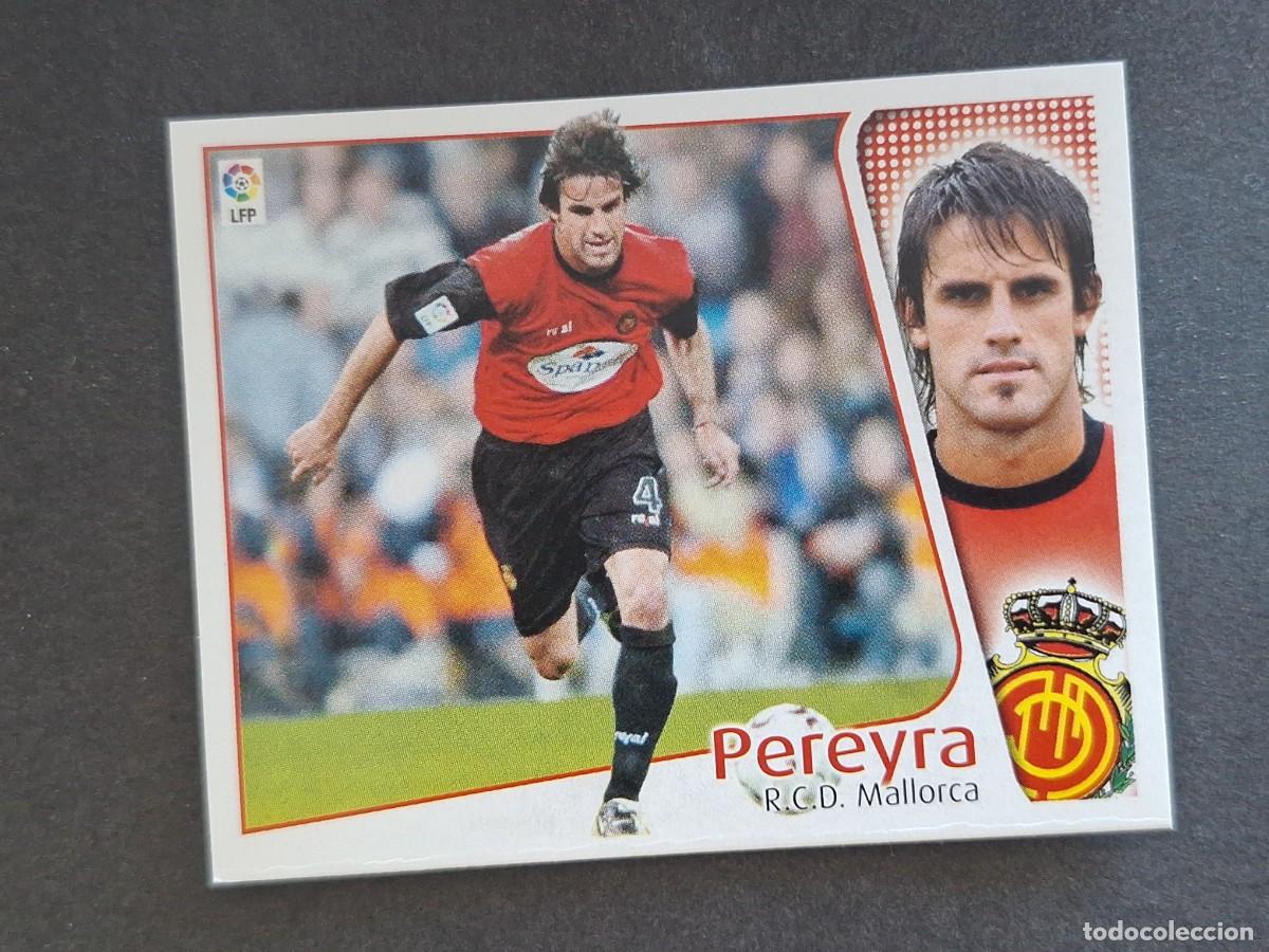 Cromos de Futebol: L4 PEREYRA R. C. D. MALLORCA LIGA ESTE 2004 2005 04 05 NUNCA PEGADO SIN PEGAR