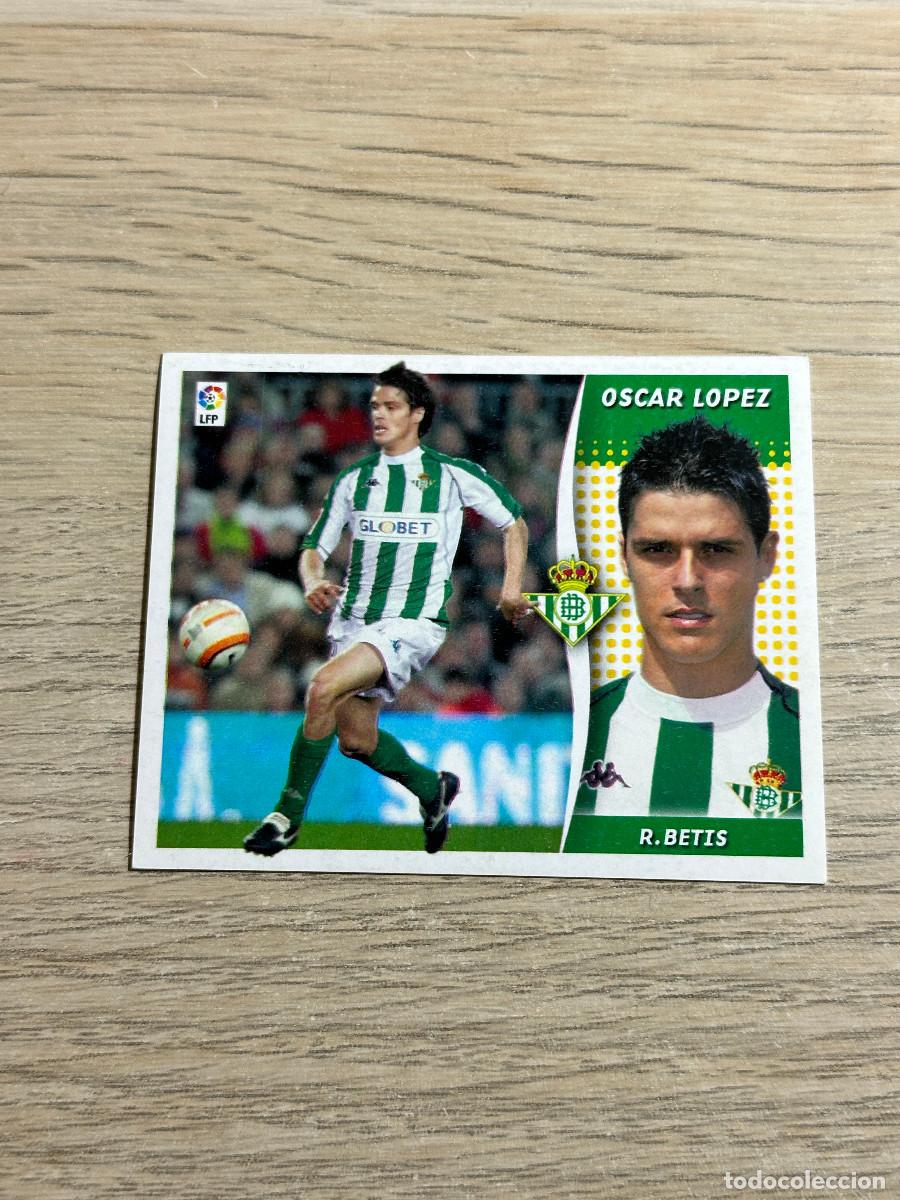 Cromos de f&uacute;tbol: OSCAR LOPEZ BETIS COLECCIONES ESTE LIGA 2006 2007 06 07 SIN PEGAR NUNCA PEGADO