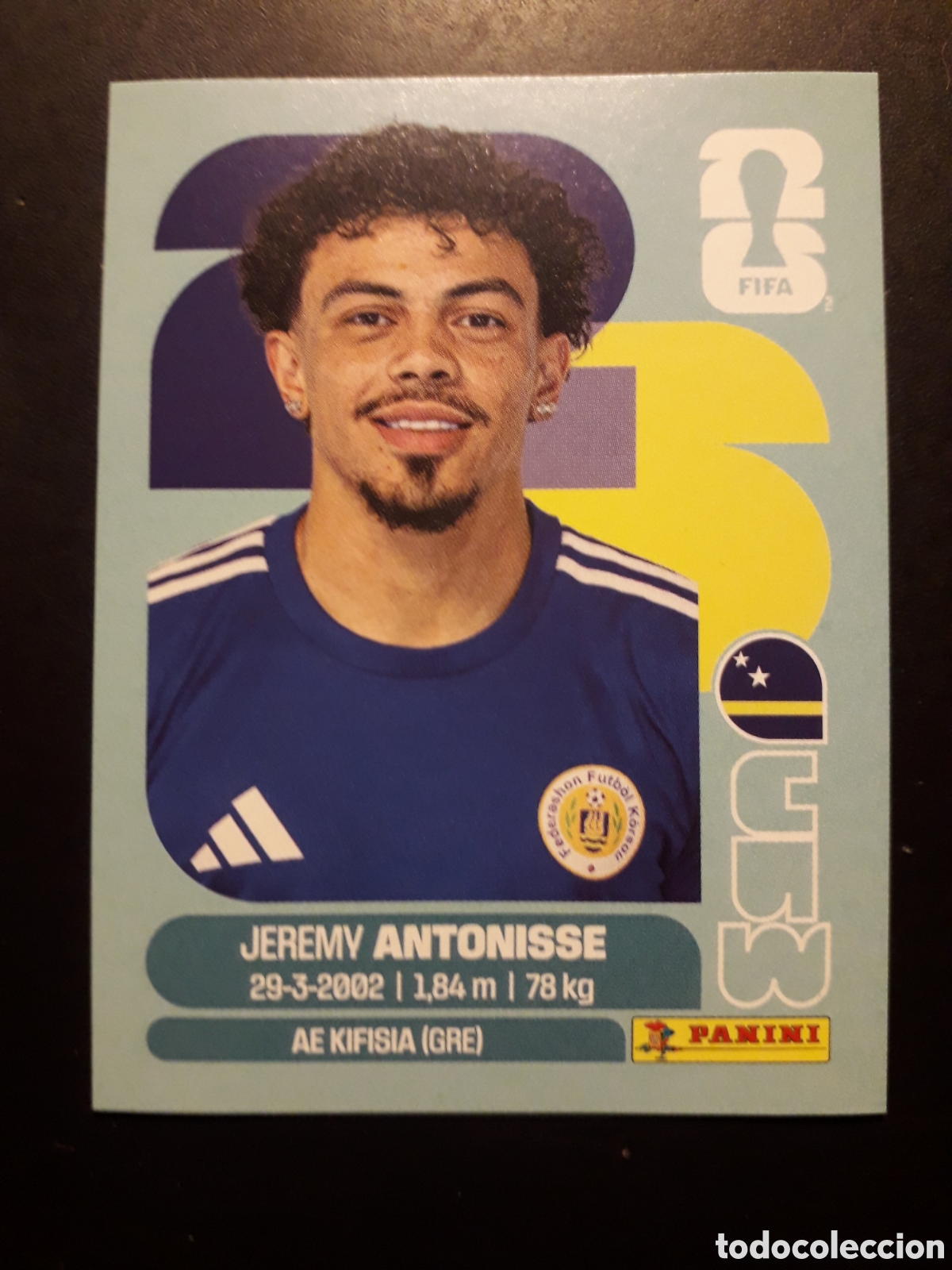 Cromos de f&uacute;tbol: ANTONISSE CURA&Ccedil;AO CUW 18 MUNDIAL F&Uacute;TBOL 2026 FIFA WORLD CUP PANINI SIN PEGAR PEDIDO M&Iacute;NIMO 3&euro;