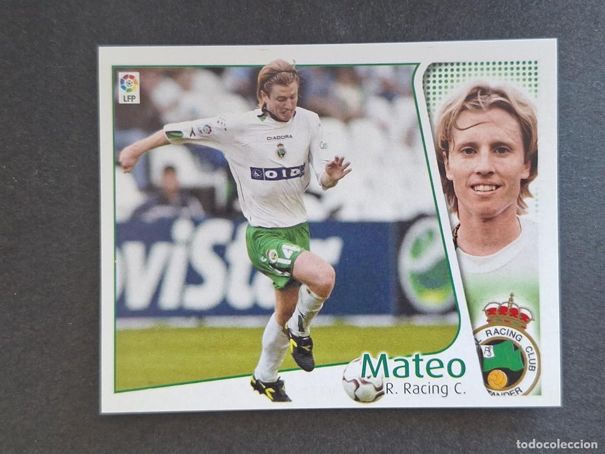 Cromos de f&uacute;tbol: L4 MATEO RACING DE SANTANDER LIGA ESTE 2004 2005 04 05 NUNCA PEGADO SIN PEGAR