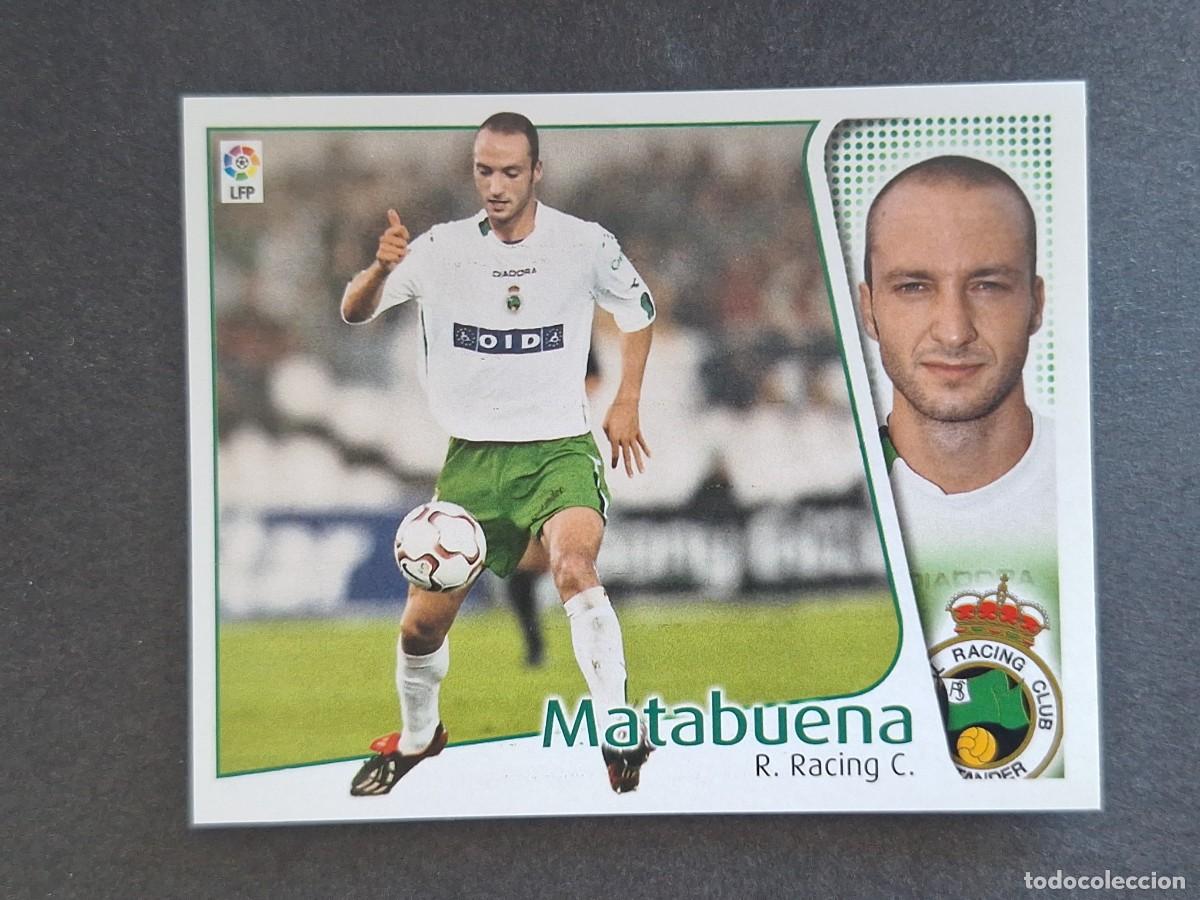 Cromos de f&uacute;tbol: L4 MATABUENA RACING DE SANTANDER LIGA ESTE 2004 2005 04 05 NUNCA PEGADO SIN PEGAR