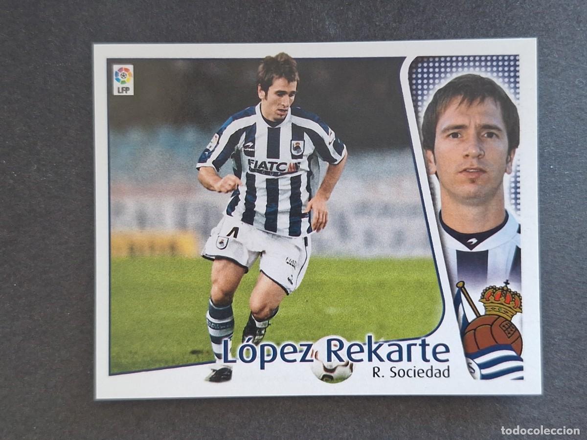 Cromos de f&uacute;tbol: L4 LOPEZ REKARTE REAL SOCIEDAD LIGA ESTE 2004 2005 04 05 NUNCA PEGADO SIN PEGAR