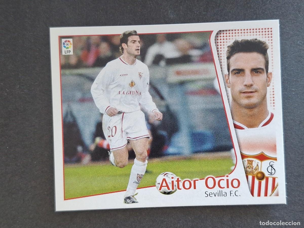 Cromos de f&uacute;tbol: L4 AITOR OCIO SEVILLA F. C. LIGA ESTE 2004 2005 04 05 NUNCA PEGADO SIN PEGAR