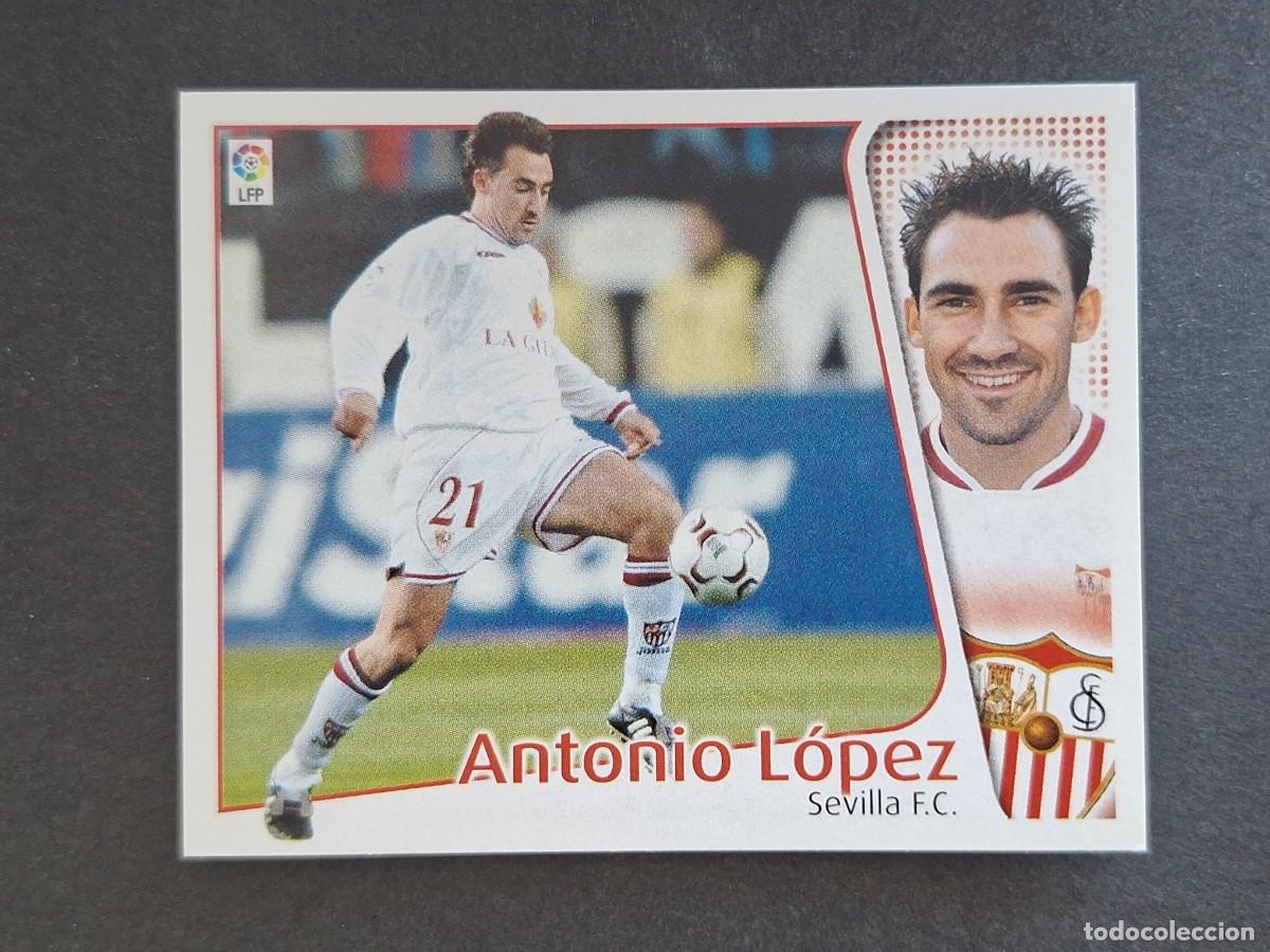 Cromos de f&uacute;tbol: L4 ANTONIO LOPEZ SEVILLA F. C. LIGA ESTE 2004 2005 04 05 NUNCA PEGADO SIN PEGAR