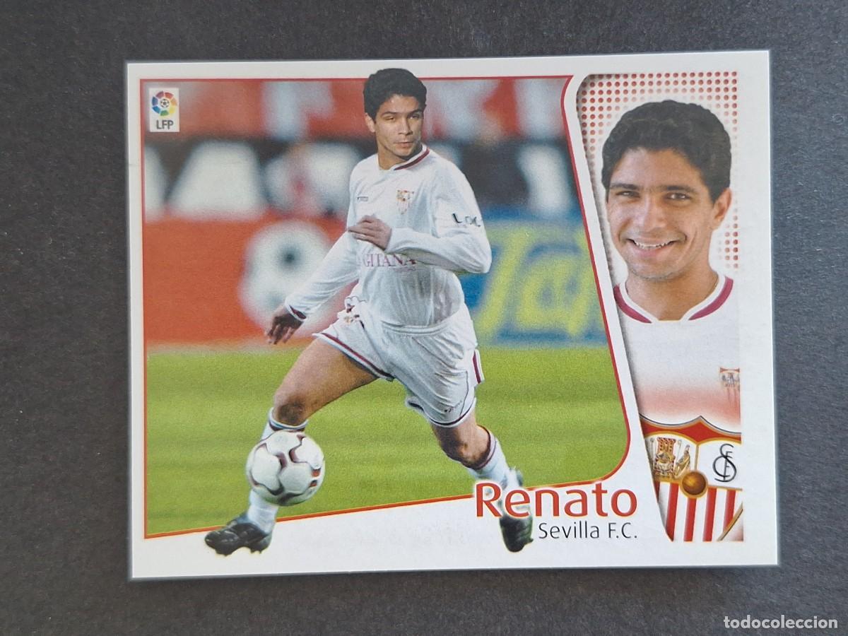 Cromos de f&uacute;tbol: L4 RENATO SEVILLA F. C. LIGA ESTE 2004 2005 04 05 NUNCA PEGADO SIN PEGAR