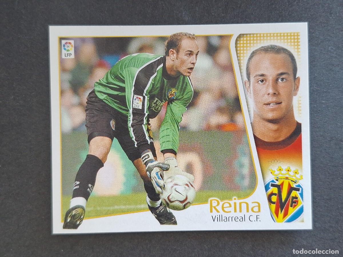 Cromos de f&uacute;tbol: L4 REINA VILLARREAL C. F. LIGA ESTE 2004 2005 04 05 NUNCA PEGADO SIN PEGAR