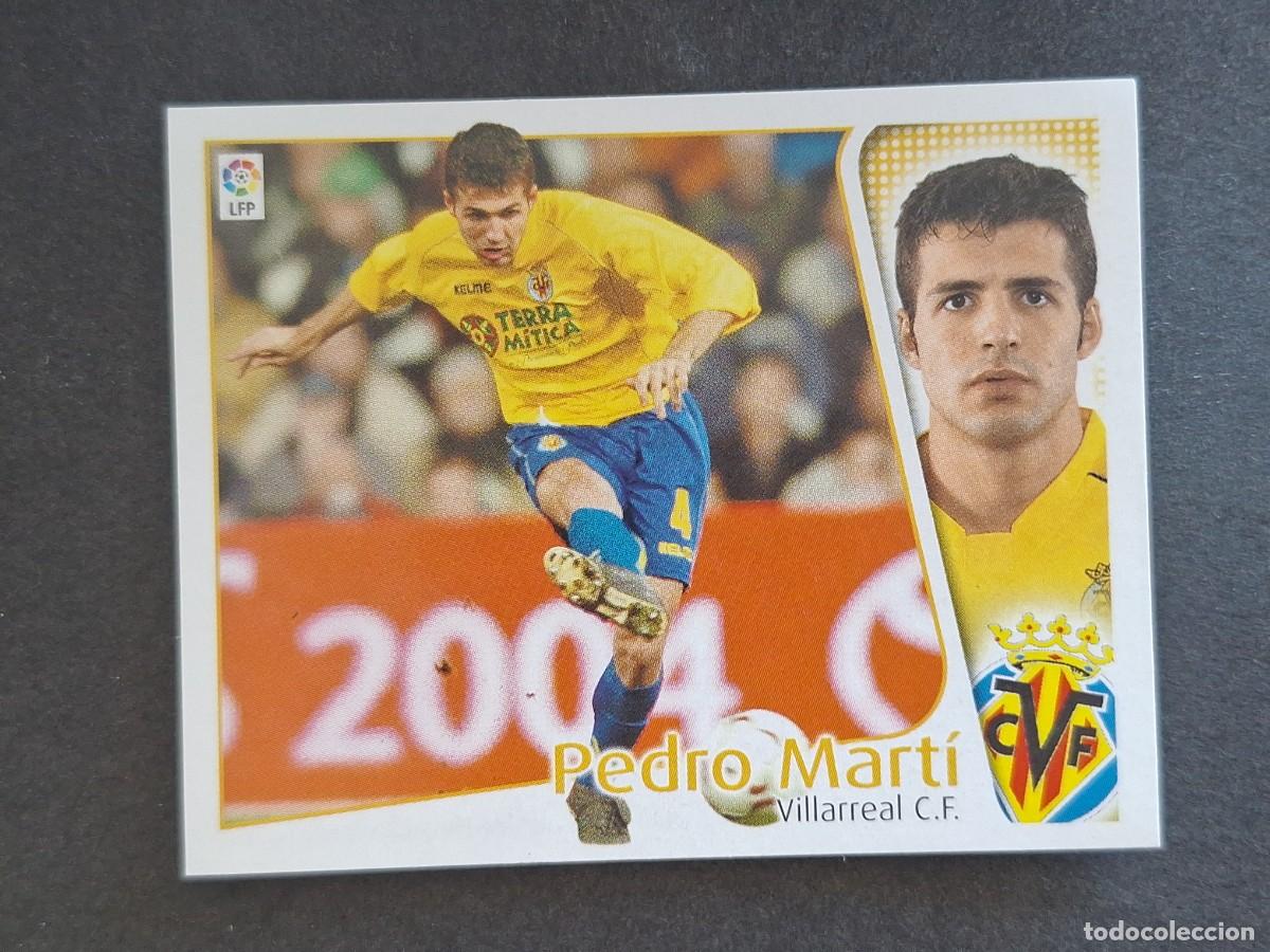 Cromos de f&uacute;tbol: L4 PEDRO MARTI VILLARREAL C. F. LIGA ESTE 2004 2005 04 05 NUNCA PEGADO SIN PEGAR