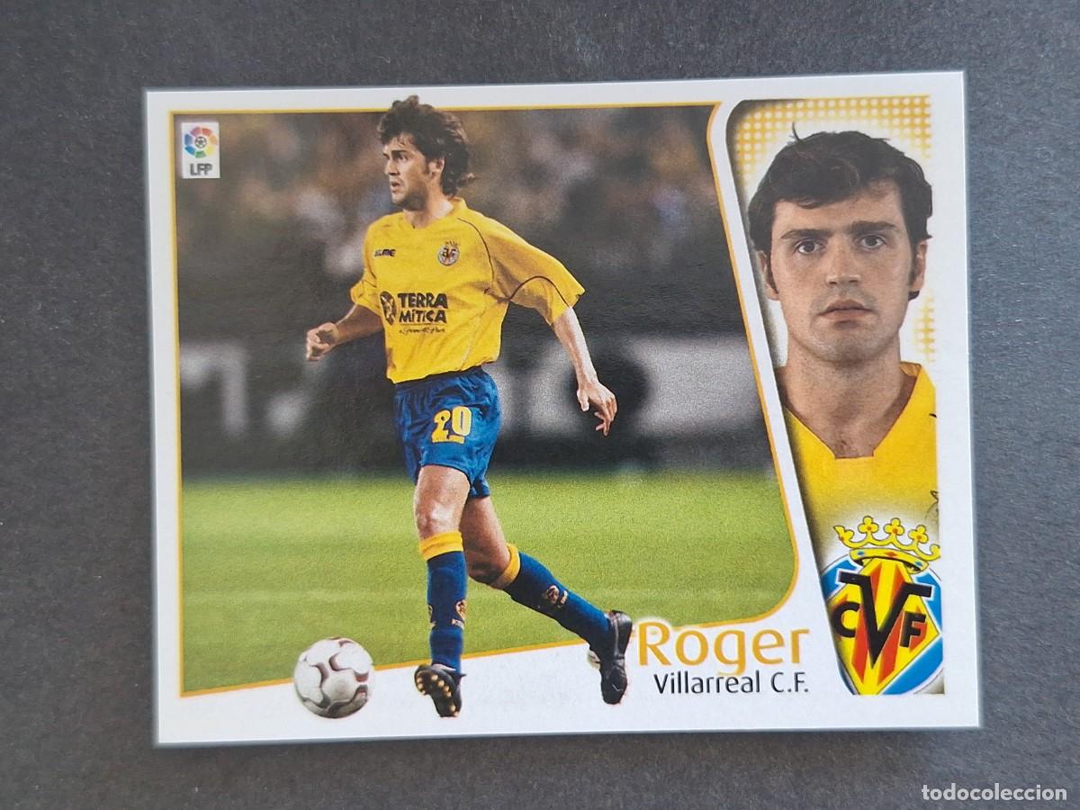 Cromos de f&uacute;tbol: L4 ROGER VILLARREAL C. F. LIGA ESTE 2004 2005 04 05 NUNCA PEGADO SIN PEGAR