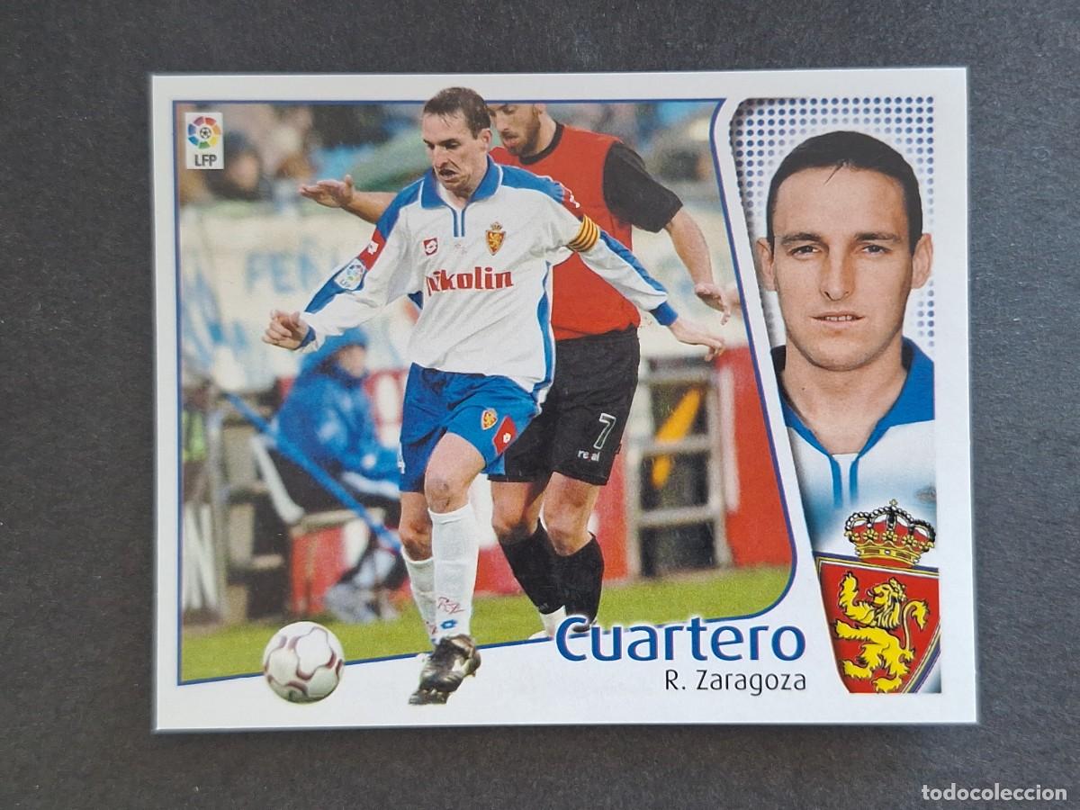 Fu&szlig;ball-Sticker: L4 CUARTERO REAL ZARAGOZA LIGA ESTE 2004 2005 04 05 NUNCA PEGADO SIN PEGAR