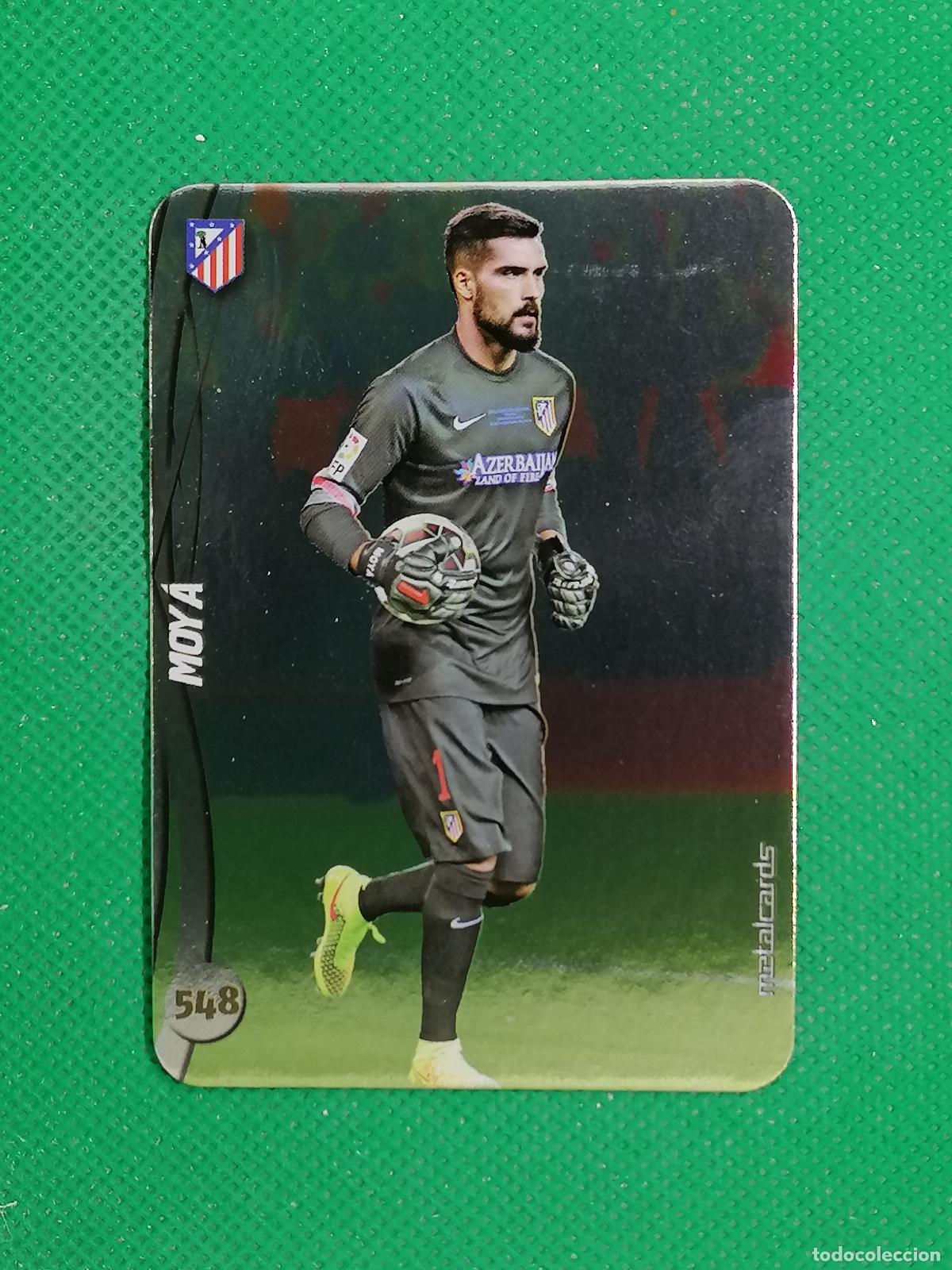 Cromos de f&uacute;tbol: 548 MOYA ATLETICO DE MADRID LISO METALCARDS ⚽ MUNDICROMO FICHAS DE LA LIGA 14 15 2024 2015 ⚽