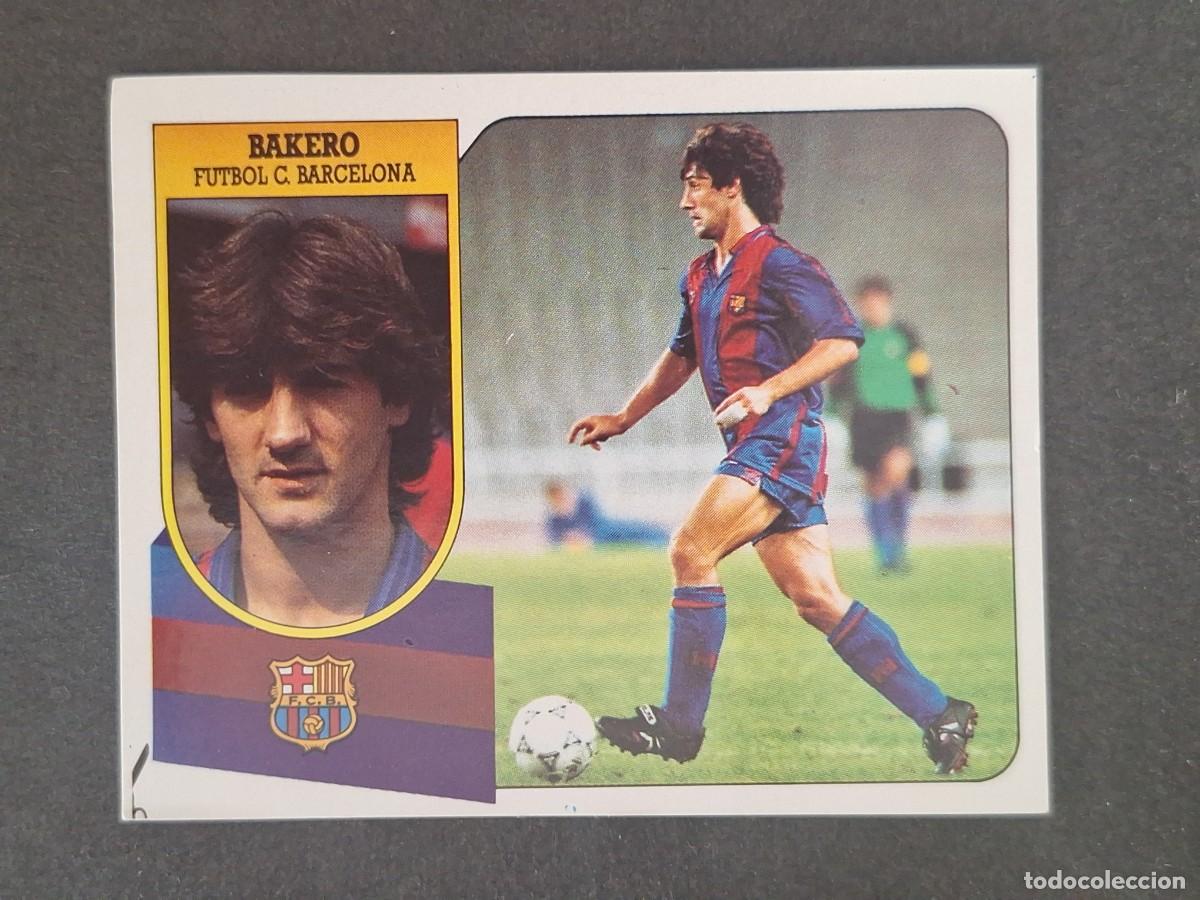 Cromos de f&uacute;tbol: LBRM1 BAKERO F. C. BARCELONA LIGA ESTE 1991 1992 91 92 ADHESIVO NUNCA PEGADO SIN PEGAR