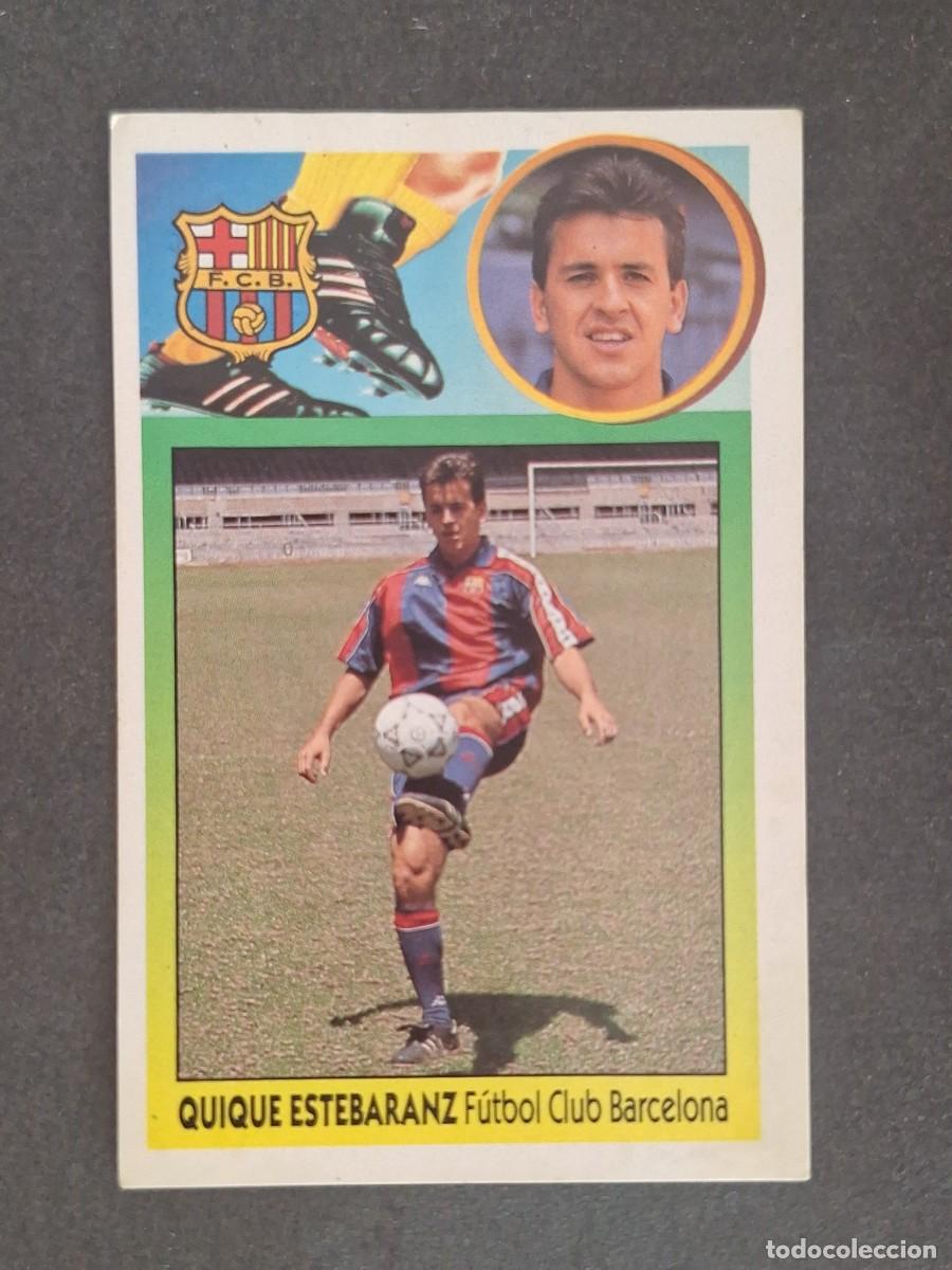 Cromos de f&uacute;tbol: LBRM1 QUIQUE ESTEBARANZ F. C. BARCELONA LIGA ESTE 1993 1994 93 94 ADHESIVO NUNCA PEGADO SIN PEGAR