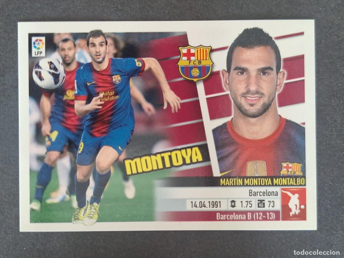 Figurine di Calcio: MONTOYA F. C. BARCELONA LIGA ESTE 2013 2014 13 14 NUNCA PEGADO SIN PEGAR