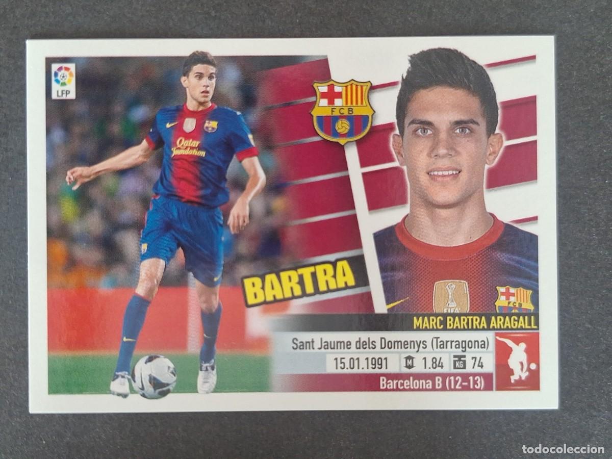 Figurine di Calcio: BARTRA F. C. BARCELONA LIGA ESTE 2013 2014 13 14 NUNCA PEGADO SIN PEGAR