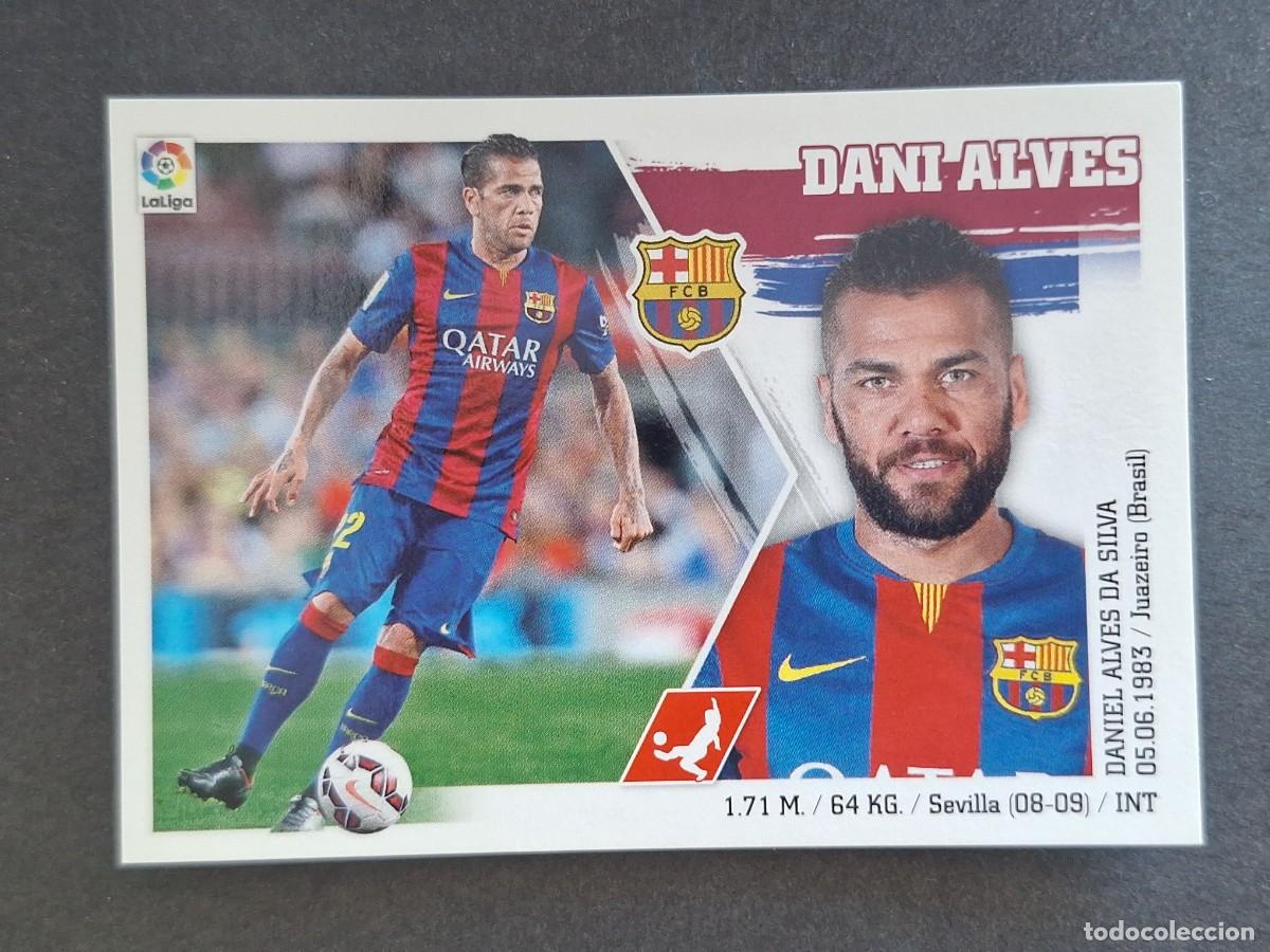 Cromos de f&uacute;tbol: DANI ALVES F. C. BARCELONA LIGA ESTE 2015 2016 15 16 NUNCA PEGADO SIN PEGAR