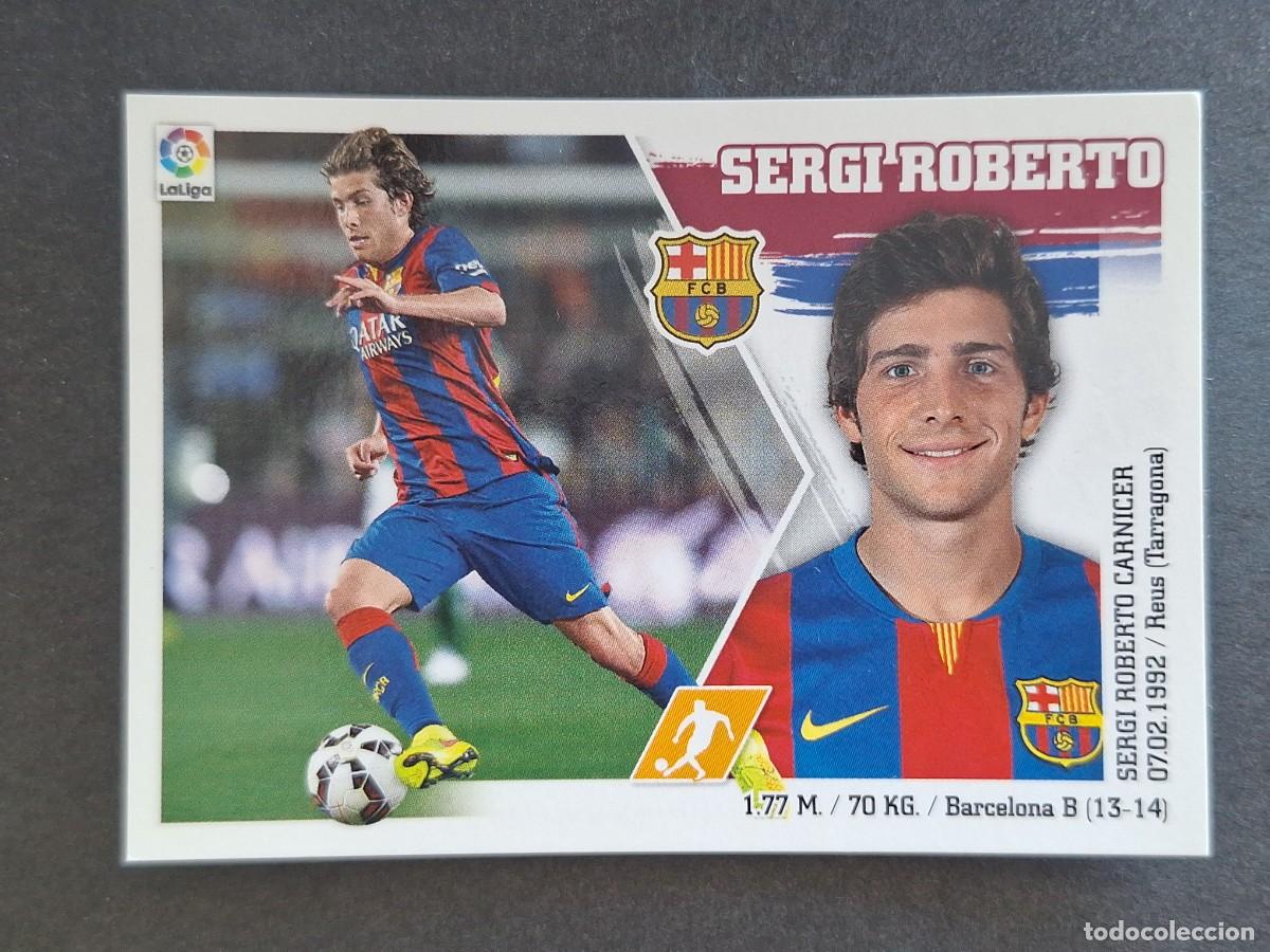 Cromos de f&uacute;tbol: SERGI ROBERTO F. C. BARCELONA LIGA ESTE 2015 2016 15 16 NUNCA PEGADO SIN PEGAR