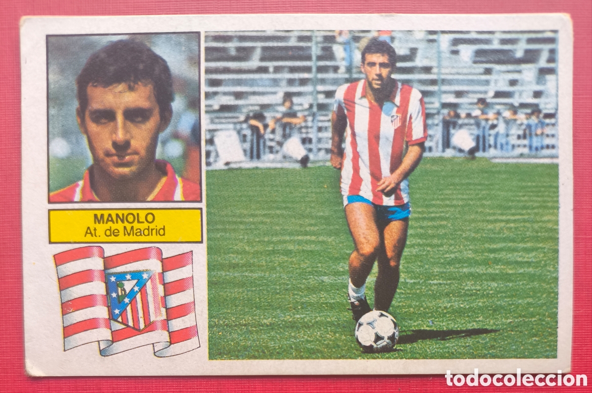 Cromos de f&uacute;tbol: MANOLO ATL&Eacute;TICO DE MADRID CROMO COLOCA LIGA 82 - 83 EDICIONES ESTE NUNCA PEGADO MUY BUEN ESTADO