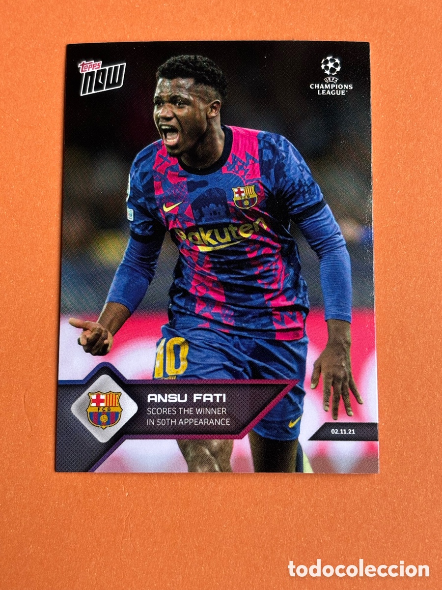 Cromos de f&uacute;tbol: 064 ANSU FATI BARCELONA TOPPS NOW 02.11.21 20221