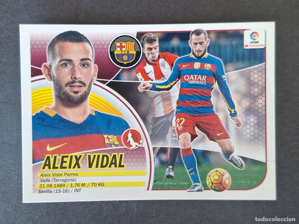 Cromos de f&uacute;tbol: ALEIX VIDAL F. C. BARCELONA LIGA ESTE 2016 2017 16 17 NUNCA PEGADO SIN PEGAR