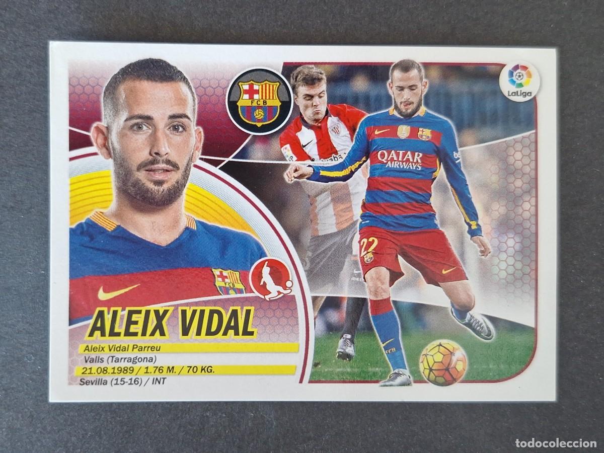 Cromos de f&uacute;tbol: ALEIX VIDAL F. C. BARCELONA LIGA ESTE 2016 2017 16 17 NUNCA PEGADO SIN PEGAR
