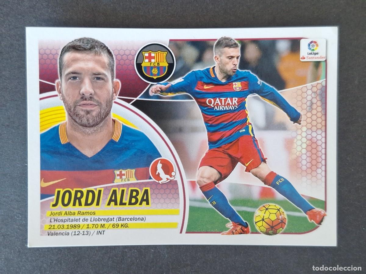 Cromos de f&uacute;tbol: JORDI ALBA F. C. BARCELONA LIGA ESTE 2016 2017 16 17 NUNCA PEGADO SIN PEGAR