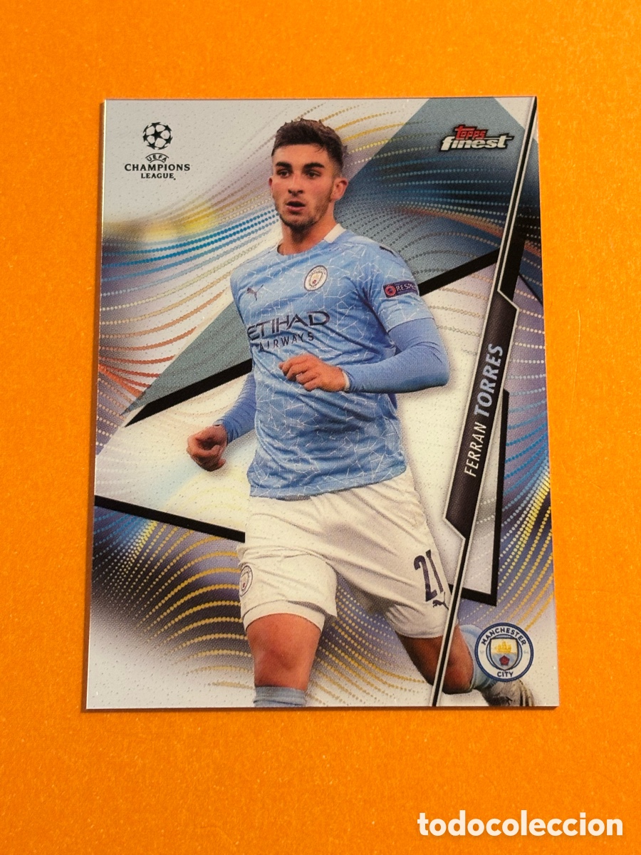 Cromos de f&uacute;tbol: Ferran Torres - Manchester City 2020 2021 - N&ordm;91 - Topps Finest 20/21