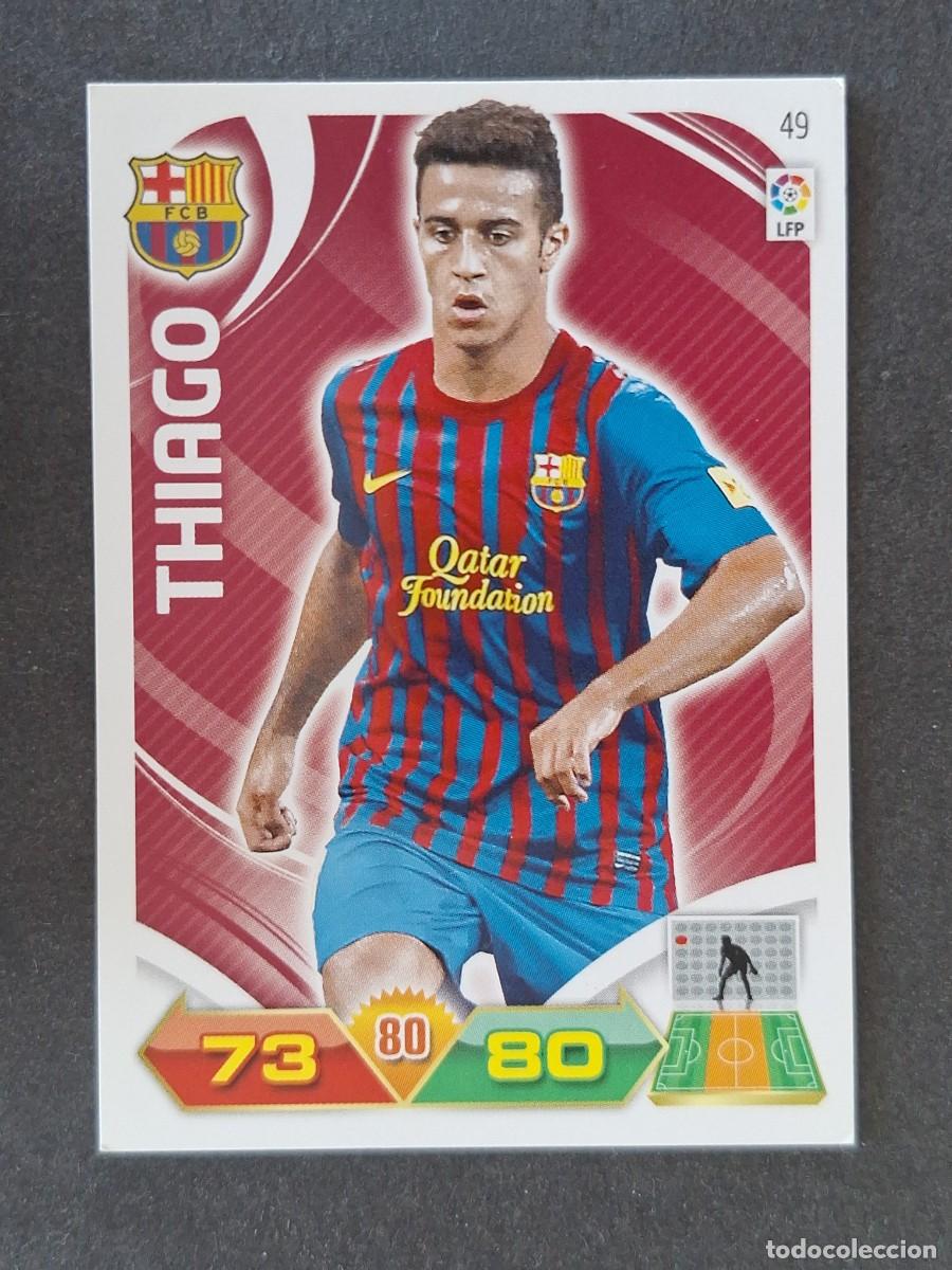 Cromos de f&uacute;tbol: THIAGO F. C. BARCELONA 49 PANINI ADRENALYN XL 2011 2012 11 12