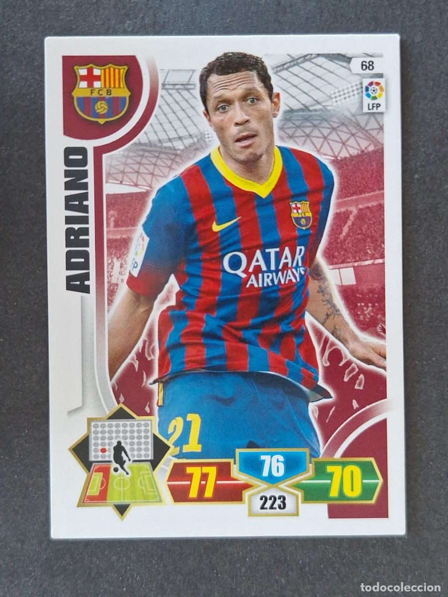 Cromos de f&uacute;tbol: ADRIANO F. C. BARCELONA 68 PANINI ADRENALYN XL 2013 2014 13 14