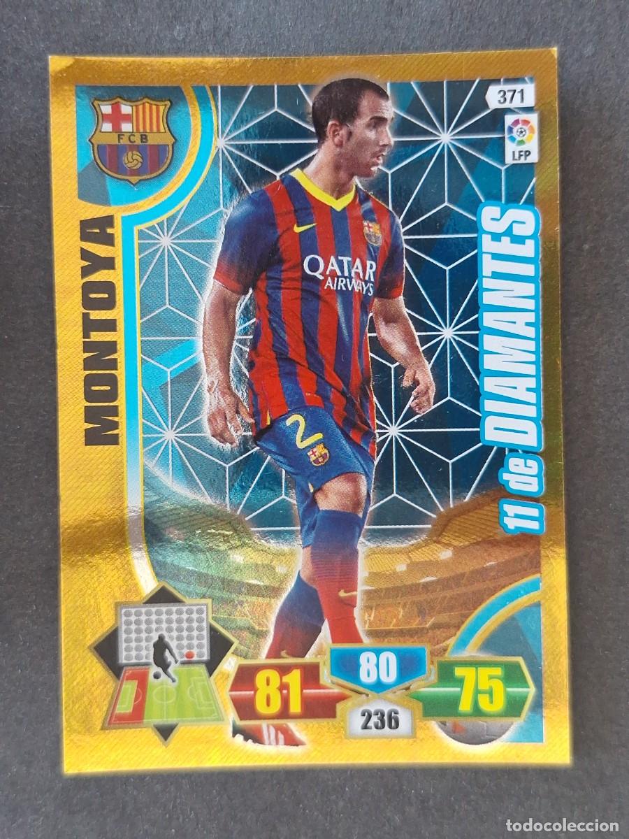 Cromos de f&uacute;tbol: MONTOYA F. C. BARCELONA 11 DE DIAMANTES 371 PANINI ADRENALYN XL 2013 2014 13 14