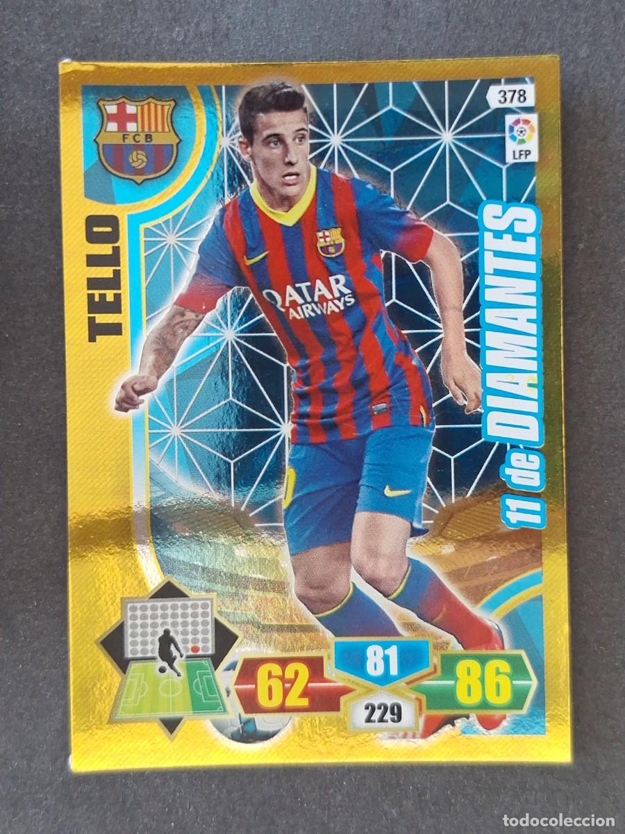 Cromos de f&uacute;tbol: TELLO F. C. BARCELONA 11 DE DIAMANTES 378 PANINI ADRENALYN XL 2013 2014 13 14