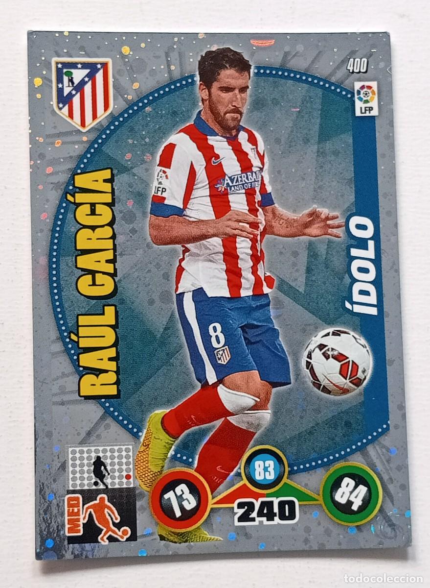 Cromos de f&uacute;tbol: CROMO FUTBOL ADRENALYN 2014-2015: ATLETICO MADRID RAUL GARC&Iacute;A IDOLO