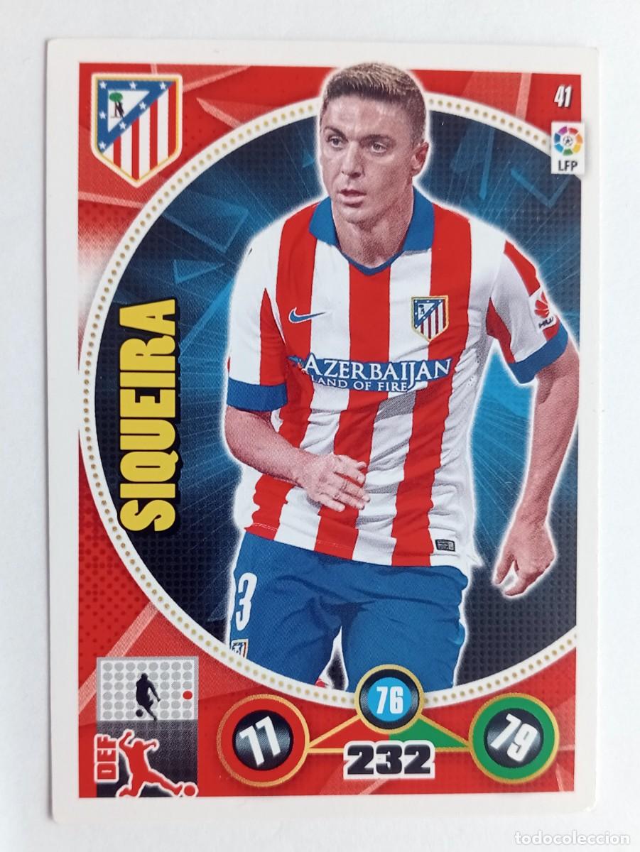 Cromos de f&uacute;tbol: CROMO FUTBOL ADRENALYN 2014-2015: ATLETICO MADRID SIQUEIRA