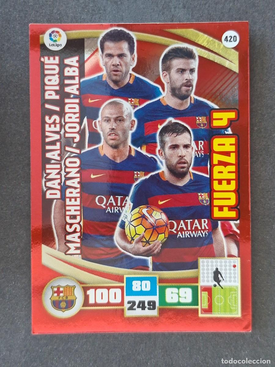 Cromos de f&uacute;tbol: F. C. BARCELONA FUERZA 4 420 PANINI ADRENALYN XL 2015 2016 15 16