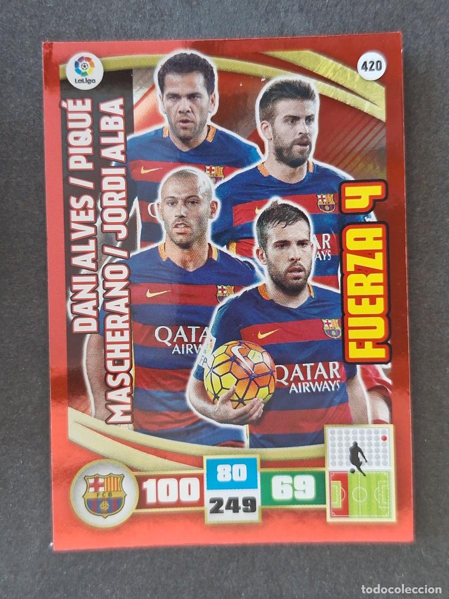 Cromos de f&uacute;tbol: F. C. BARCELONA FUERZA 4 420 PANINI ADRENALYN XL 2015 2016 15 16