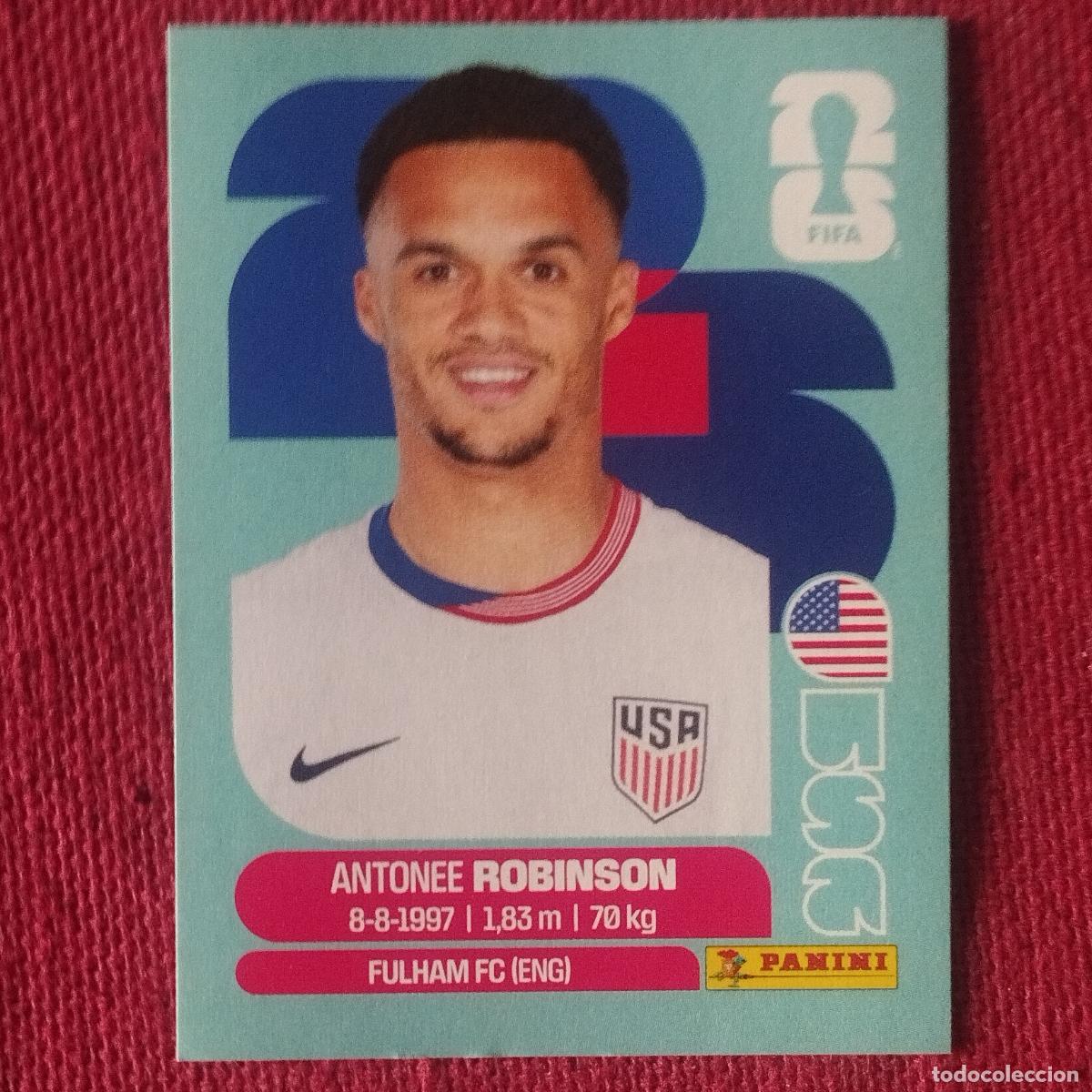 Cromos de f&uacute;tbol: ANTONEE ROBINSON - ESTADOS UNIDOS - USA 7 - MUNDIAL DE FUTBOL - FIFA WORLD CUP - 2026