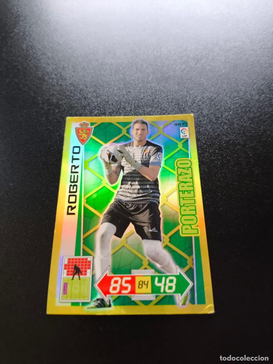 Cromos de f&uacute;tbol: 387 PORTERAZO ROBERTO ZARAGOZA PANINI LIGA ADRENALYN TEMPORADA 2012 2013 12 13 NO ESTE