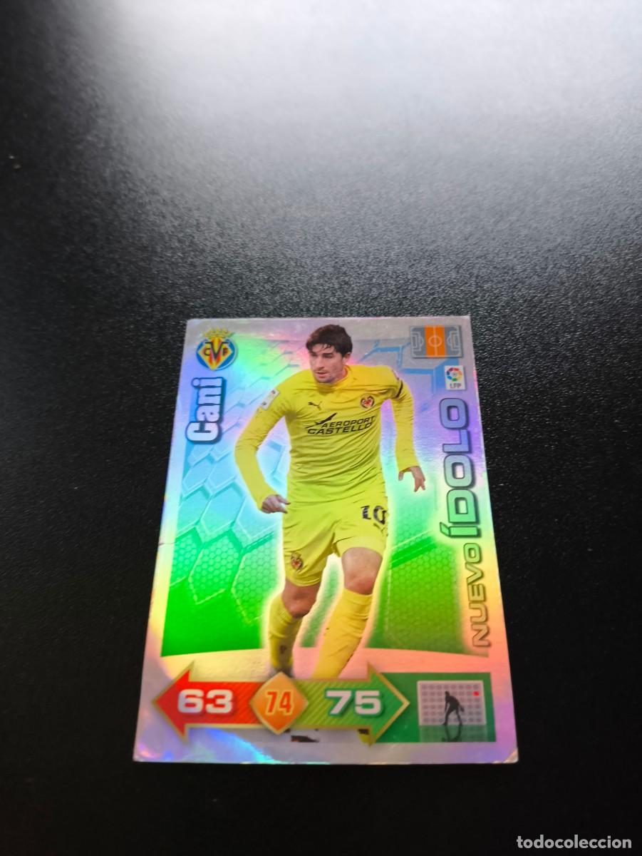 Cromos de f&uacute;tbol: CANI VILLARREAL NUEVO IDOLO PANINI LIGA ADRENALYN TEMPORADA 2010 2011 10 11 NO ESTE