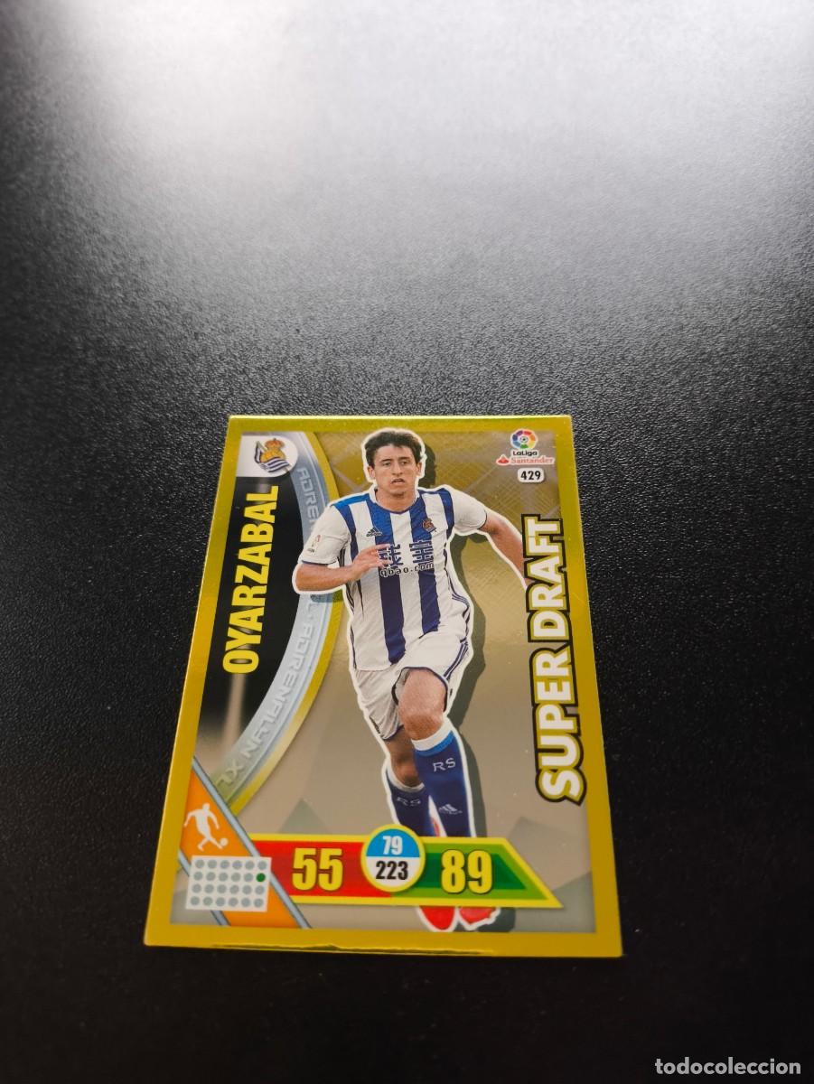 Cromos de f&uacute;tbol: ADRENALYN XL OYARZABAL 429 SUPER DRAFT REAL SOCIEDAD CROMO LIGA 2016 2017 16 17 PANINI