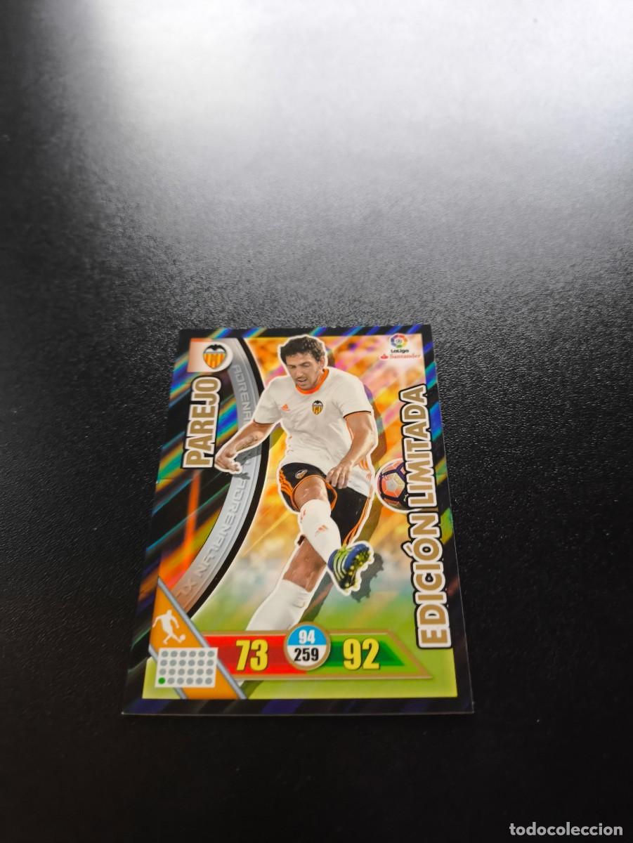 Cromos de f&uacute;tbol: PAREJO VALENCIA C. F. EDICION LIMITADA PANINI ADRENALYN XL LIGA 2016 2017 16 17