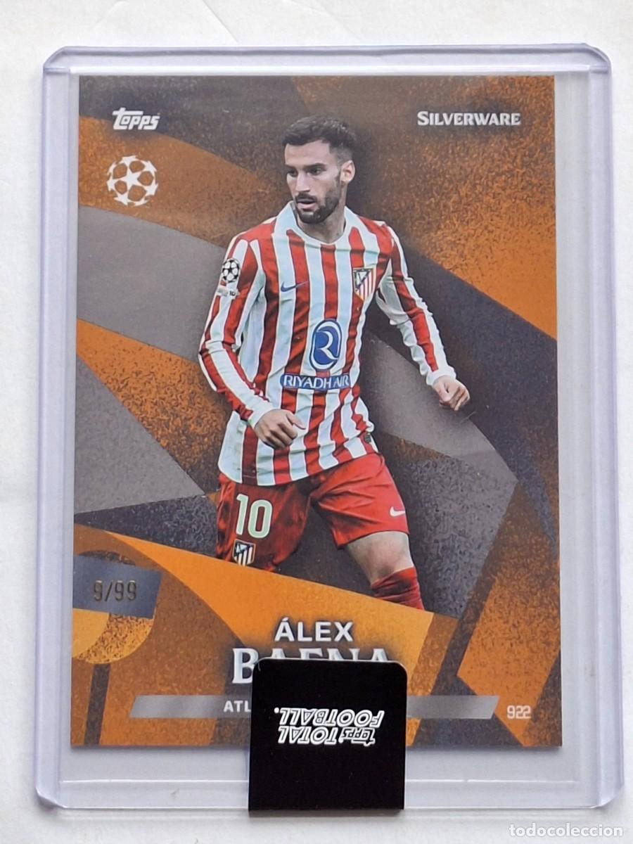 Cromos de f&uacute;tbol: Numerada 9/99 SilverWare #922 ALEX BAENA (Atl&eacute;tico Madrid) - TOPPS Total Football 2025-26 TopLoader