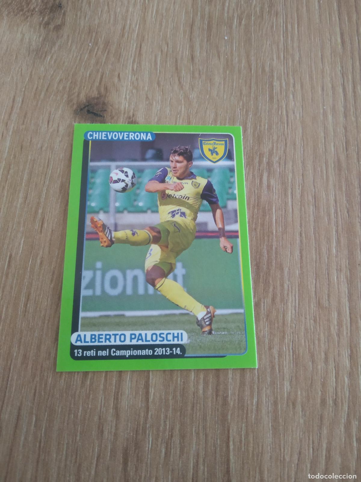Cromos de f&uacute;tbol: 107 ALBERTO PALOSCHI CHIEVOVERONA CROMO FUTBOL PANINI LIGA ITALIA 14-15 CALCIATORI 2014-2015
