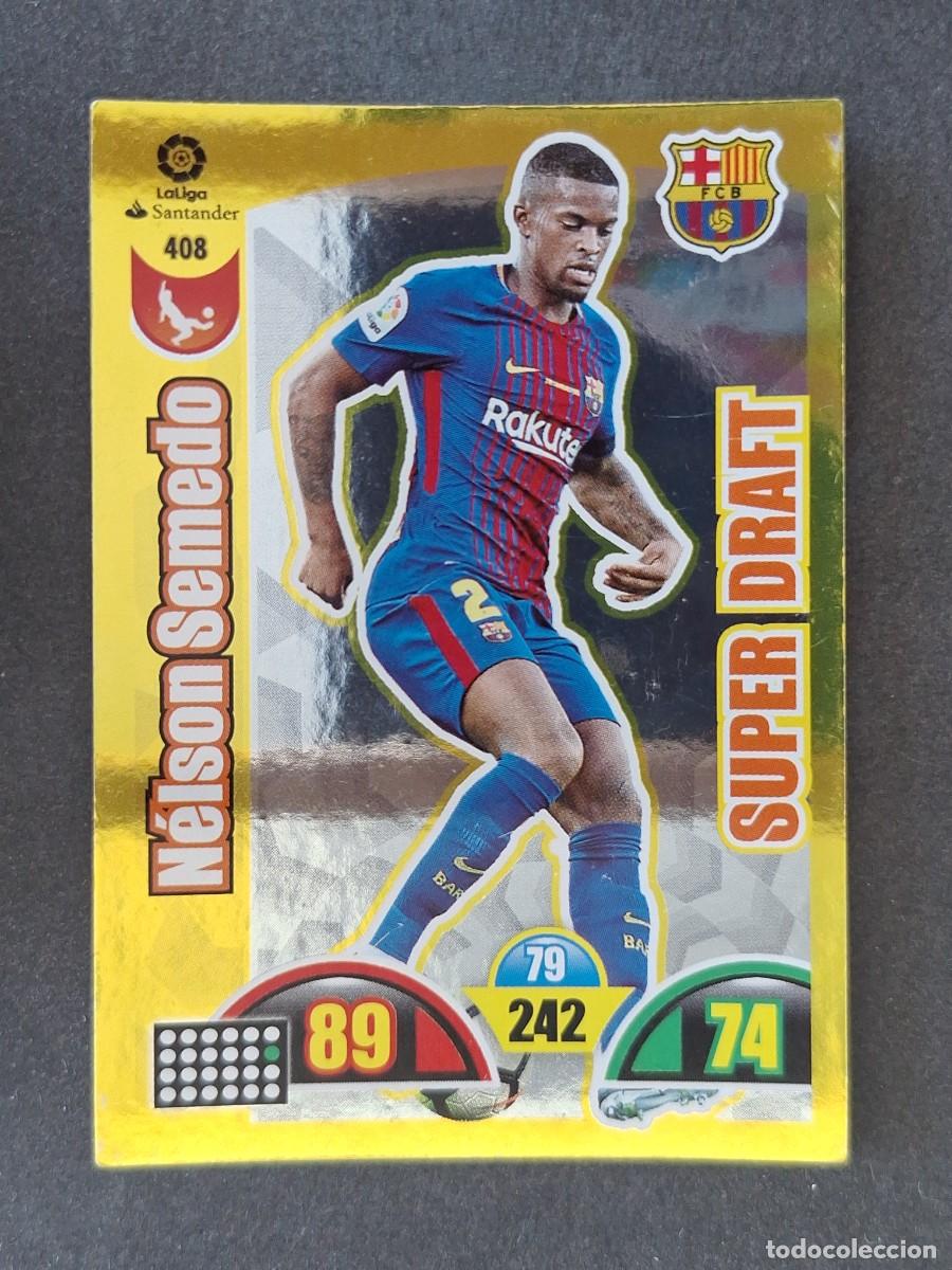 Cromos de f&uacute;tbol: NELSON SEMEDO F. C. BARCELONA SUPER DRAFT 408 PANINI ADRENALYN XL 2017 2018 17 18